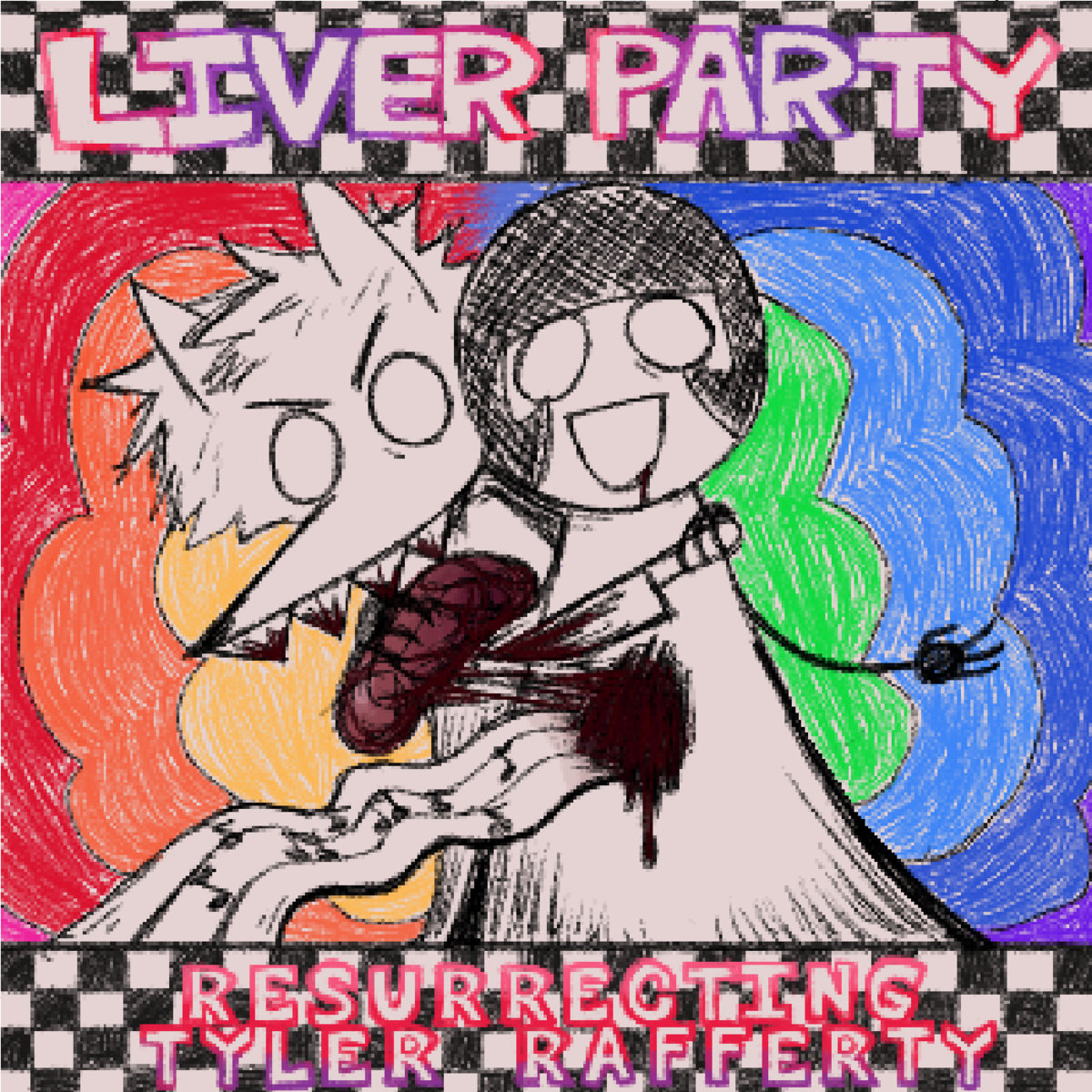 Liver Party!! - Ressurecting Tyler Rafferty